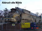 Abbruch alte M�hle in Wilsdruff